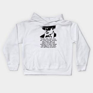 Hunter S Thompson "Sleep Late, Have Fun" Quote Kids Hoodie